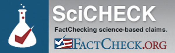 The folks at SciCheck, a project of FactCheck.org, present the most notable science claims of the year. 