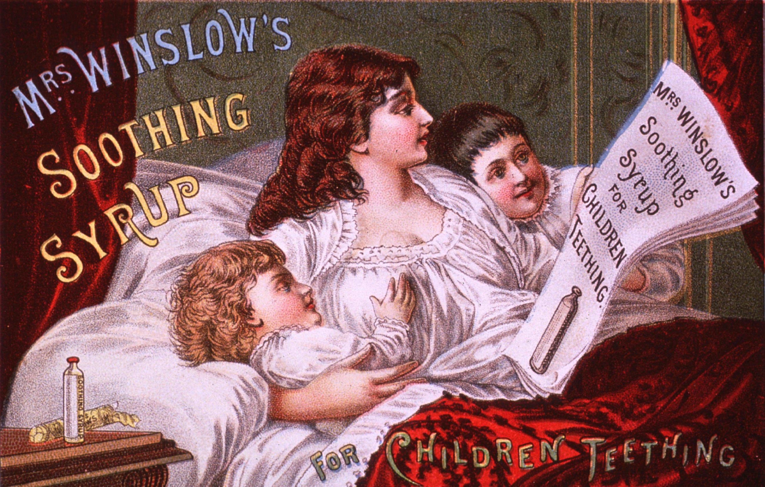 During the 19th century, opiates were used in many over-the-counter medicines, including Mrs. Winslow’s Soothing Syrup for teething pain.