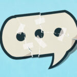 Ripped speech bubble repaired with adhesive tape